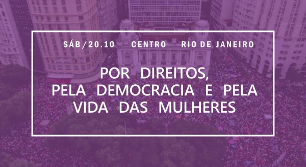 Por direitos, pela democracia e pela vida, mulheres voltam às ruas neste sábado (20)
