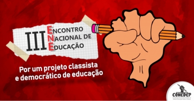 “Por um projeto classista e democrático de educação” é o tema central do III ENE