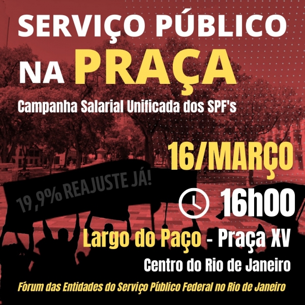 Campanha Salarial Unificada dos SPF estará na Praça XV nesta quarta (16), no Rio