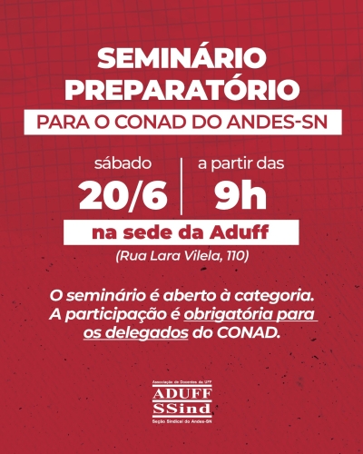 Seminário preparatório da Aduff para o 69º Conad acontece no dia 20 de junho