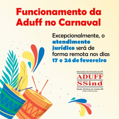 Informações sobre o funcionamento da Aduff no Carnaval