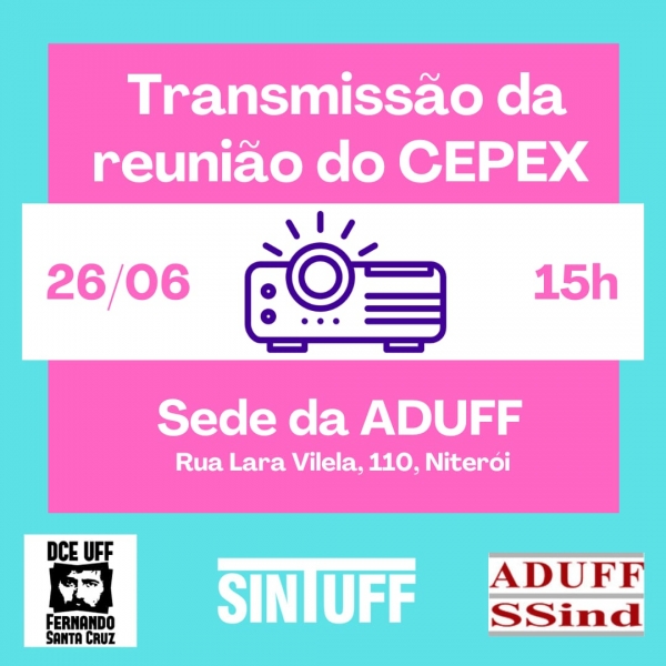 Comandos de Greve da UFF vão acompanhar juntos, na Aduff, reunião virtual do CEPEx na quarta (26)