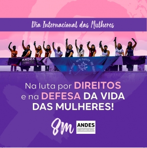 8M: Aduff faz cobertura especial no Mês de Luta das Mulheres