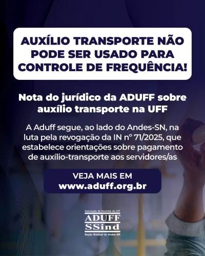 Jurídico da Aduff emite parecer sobre o Auxílio-Transporte na UFF