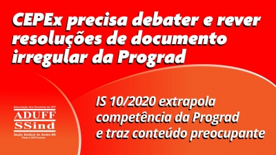 Irregular por extrapolar competência regulamentar da Prograd, IS 10/2020 traz conteúdo preocupante