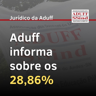 Assessoria jurídica informa sobre a ação dos 28,86% da Aduff