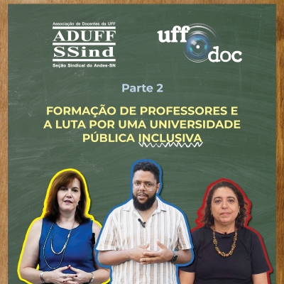 UFF.Doc destaca o papel da FEUFF na formação de professores e na luta por uma universidade pública mais inclusiva