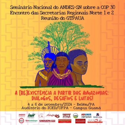 Aduff participa do Seminário Nacional do ANDES-SN sobre a COP 30, que teve início nesta quarta (4)