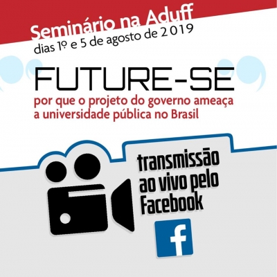 Aduff transmitirá seminário sobre o &quot;Future-se&quot; pela internet