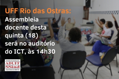 Em Rio das Ostras, assembleia acontece no auditório do ICT, nesta quinta (18), às 14h30