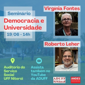 Seminário &quot;Democracia e Universidade&quot; acontece na quarta (19), com a participação de Virgínia Fontes e de Roberto Leher