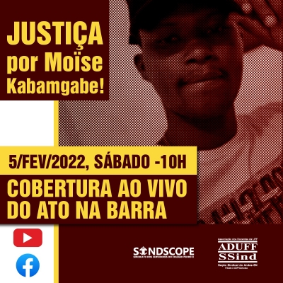 Aduff e Sindscope vão transmitir ao vivo, no sábado 5, o ato que pedirá justiça por Moïse Kabamgabe