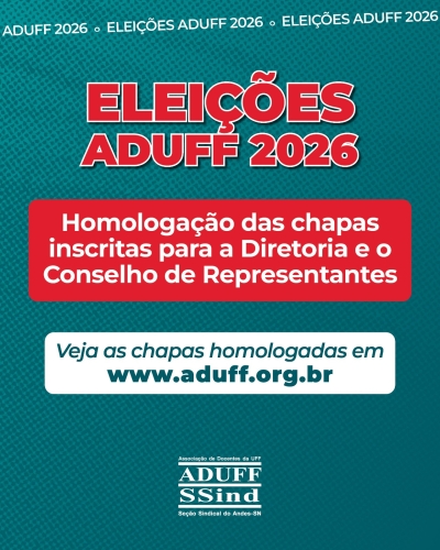 Chapa única é homologada para eleição da Diretoria da Aduff no biênio 2026-2028