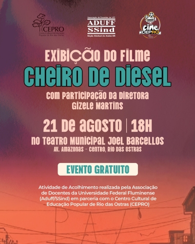 Aduff e CEPRO promovem exibição de 'Cheiro de Diesel' em Rio das Ostras com presença da diretora Gizele Martins