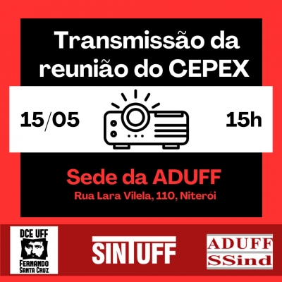 Pela suspensão do calendário, Comandos de Greves da UFF vão acompanhar da Aduff reunião virtual do CEPEx