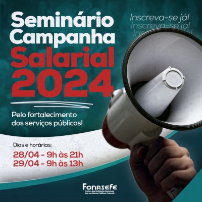 Seminário vai debater e organizar Campanha Salarial de 2024 nos serviços públicos federais