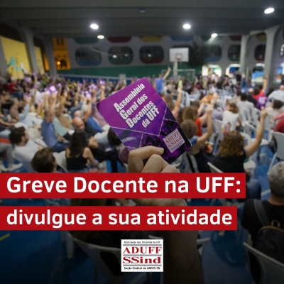 Atividades de greve na UFF: como divulgá-las nas plataformas de comunicação da Aduff