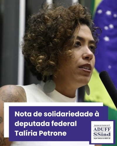 Nota de solidariedade à Deputada Federal Talíria Petrone