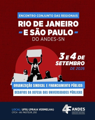 Encontro das Regionais RJ e SP do Andes-SN, nos dias 3 e 4, debaterá organização sindical e financiamento público