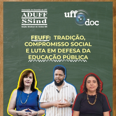 FEUFF: tradição, compromisso social e luta em defesa da Educação Pública