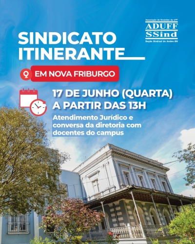 Sindicato Itinerante | Aduff vai ao campus da UFF em Nova Friburgo dia 17