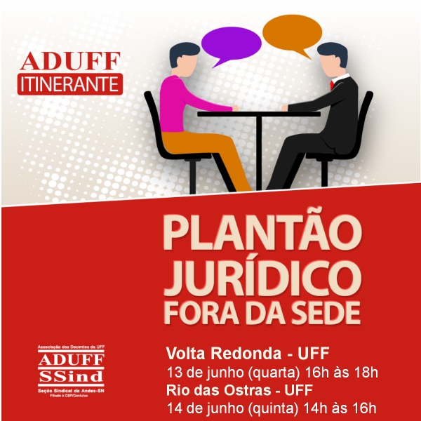 Plantões Jurídicos da Aduff em Volta Redonda e Rio das Ostras nesta semana