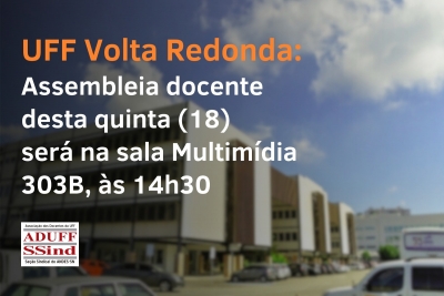 Assembleia desta quinta (18), em Volta Redonda, será realizada na sala Multimídia 303B, a partir das 14h30