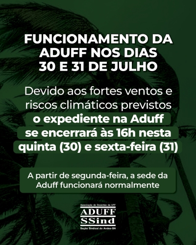 Comunicado sobre o funcionamento da sede da Aduff nos dias 30 e 31