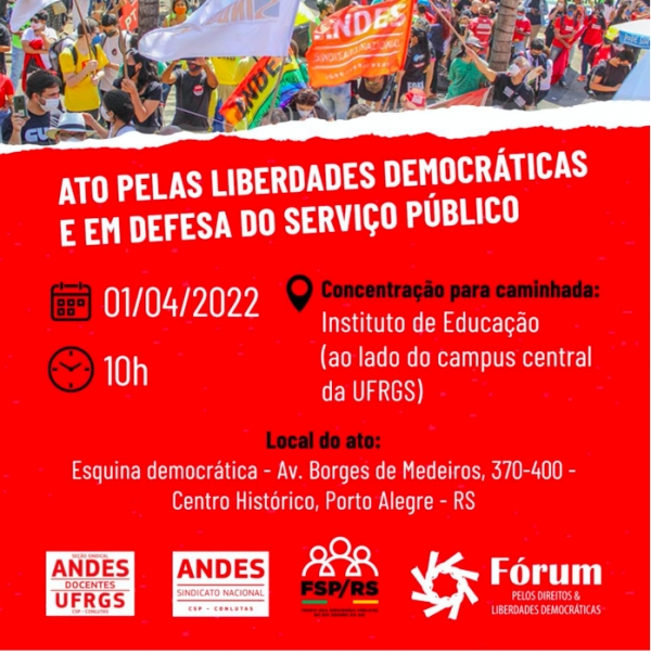 Ato &quot;Pelas Liberdades Democráticas e em Defesa do Serviço Público&quot; em 1 de abril encerrará as atividades do 40º Congresso do Andes-SN