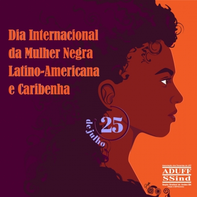 25 de julho: Falar de mulher negra no Brasil é falar sobre