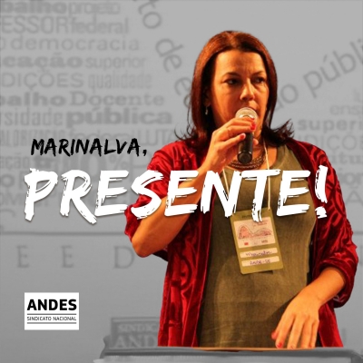 A professora Marinalva Oliveira: presente!