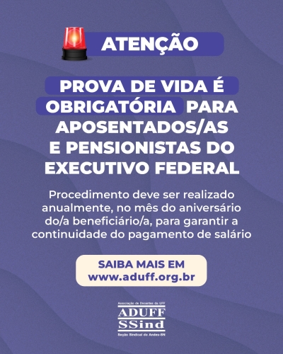 Prova de vida é obrigatória para aposentados (as) e pensionistas do Executivo Federal