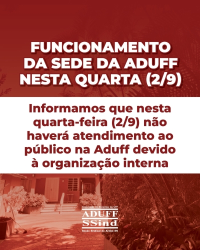 Comunicado sobre o funcionamento da Aduff