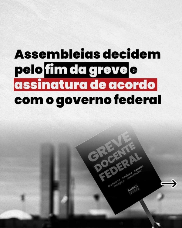 Assembleias de base deliberam por acordo com o governo e saída coletiva da greve até 3 de julho