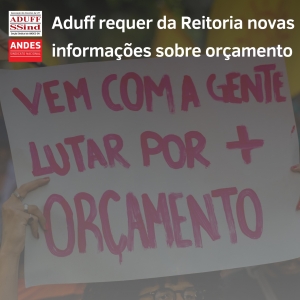 Comando de Greve da Aduff pergunta à Reitoria sobre orçamento após divulgação de mais recursos