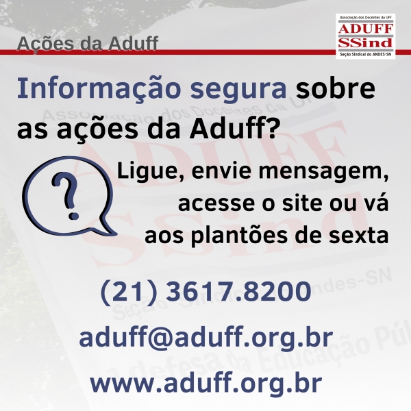 Informação segura sobre as ações da Aduff: busque sempre os canais oficiais da seção sindical