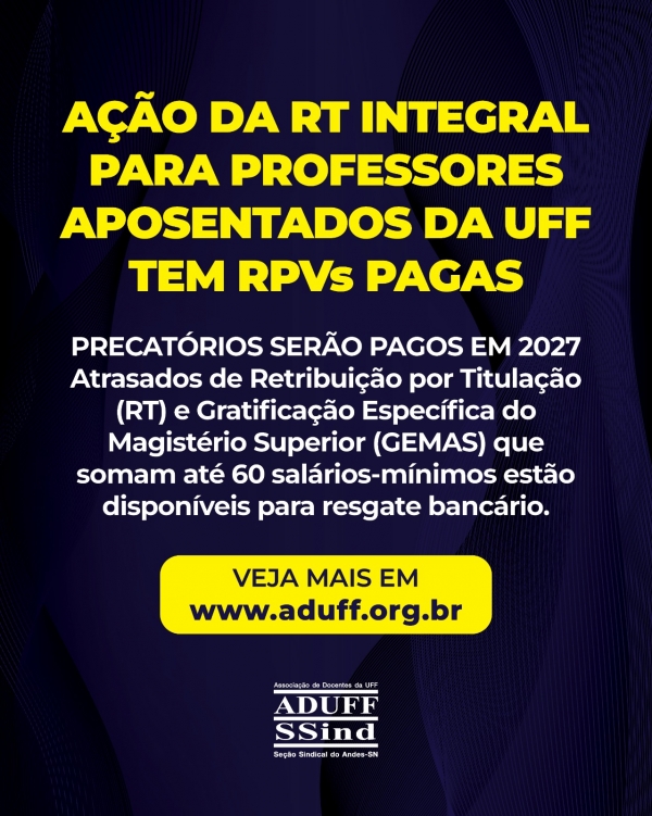 Nota do Jur&iacute;dico da Aduff: A a&ccedil;&atilde;o da RT integral para professores da UFF com aposentadoria proporcional tem RPVs pagas