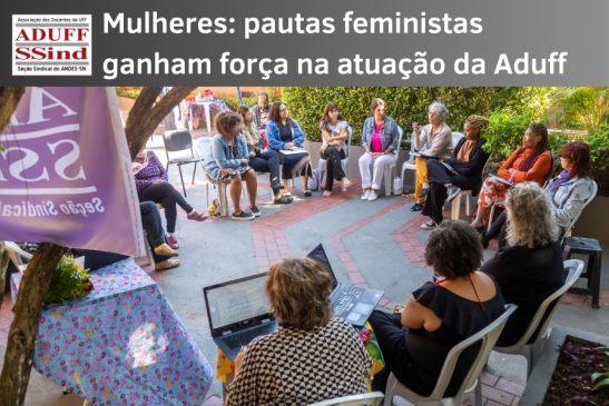 Com 1° Encontro de Mulheres da UFF, Aduff enfatizou a luta feminista na universidade